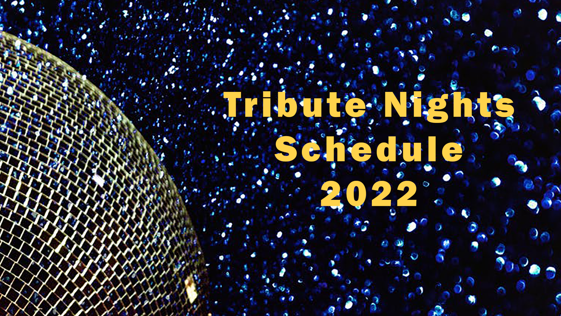 Tribute Night Schedule 2022