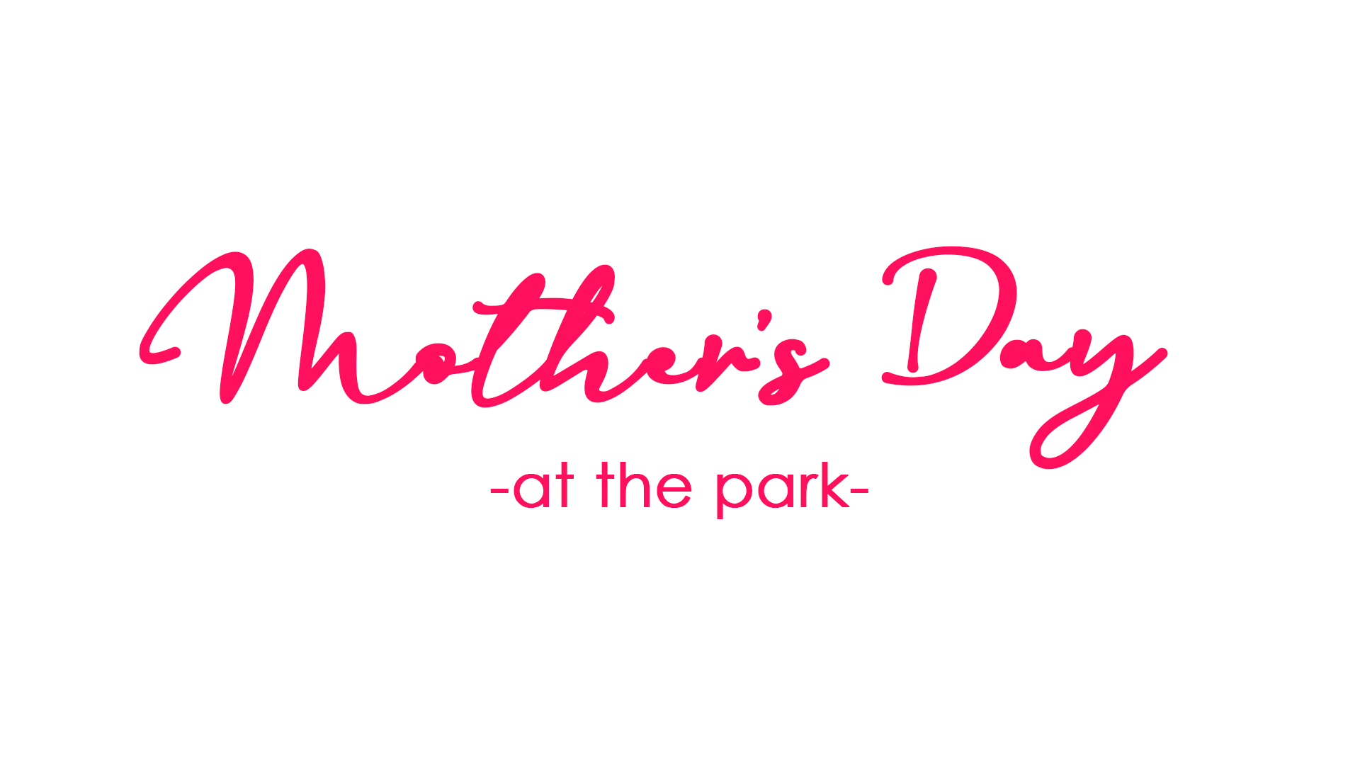Mother's Day -at the park- 2022