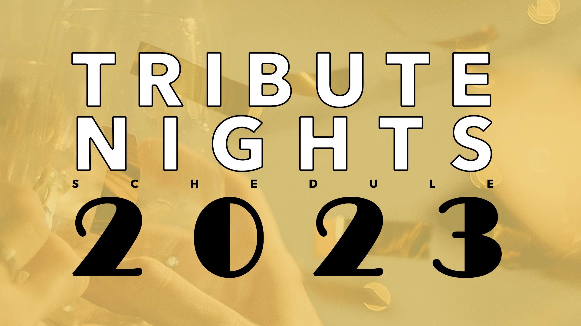 Tribute Night Schedule 2023